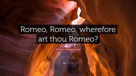 O Romeo, Romeo, Wherefore Art Thou Romeo: A Delve into its Meaning and Beyond